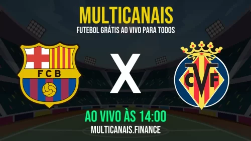 Assistir Barcelona x Villarreal ao vivo e online – 18/05/2025, Grátis em HD 24h